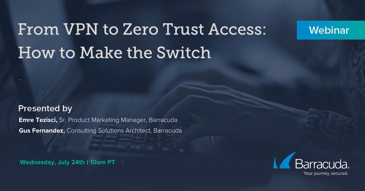 Seminario web: de VPN a acceso Zero Trust: cómo hacer el cambio
